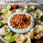 Bacon & Tomato Guacamole Easy Appetizer - Teaspoon Of Goodness