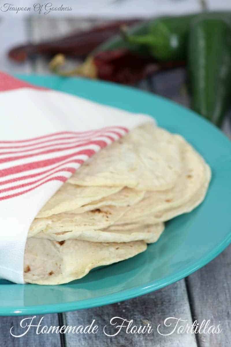 Homemade Flour Tortilla Recipe Teaspoon Of Goodness