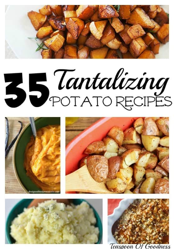 35 Tantalizing Potato Recipes