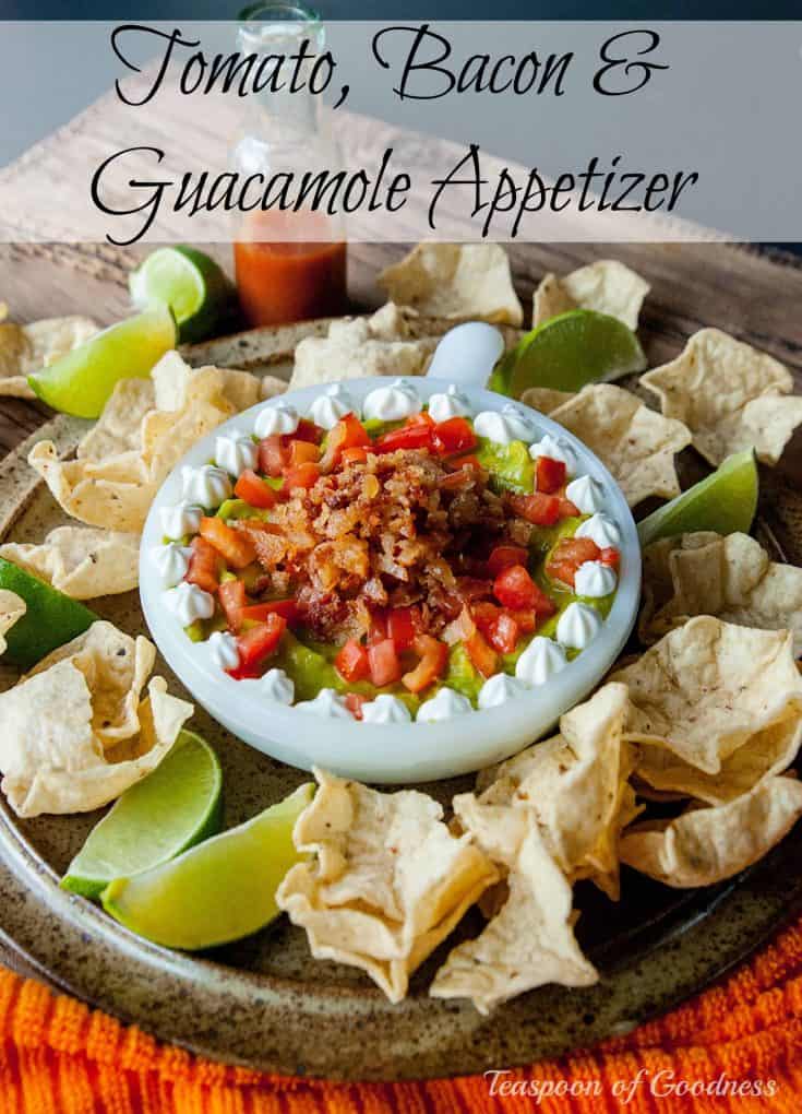 Bacon & Tomato Guacamole Easy Appetizer - Teaspoon Of Goodness