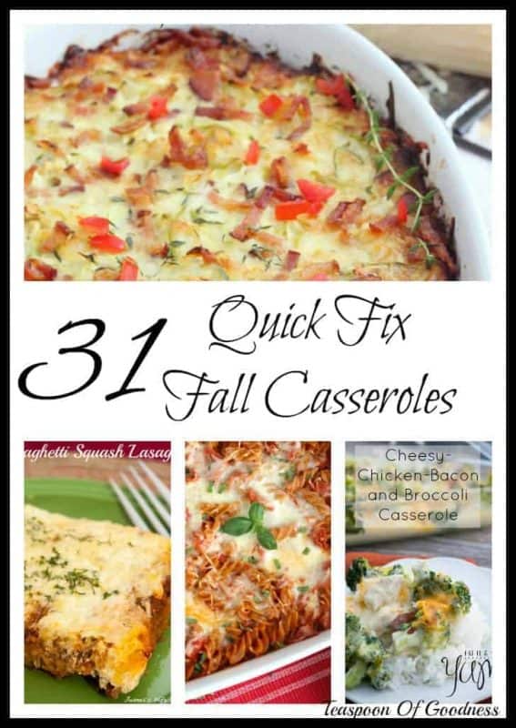 31 quick-fix fall casseroles for chilly fall nights. - Teaspoon Of Goodness